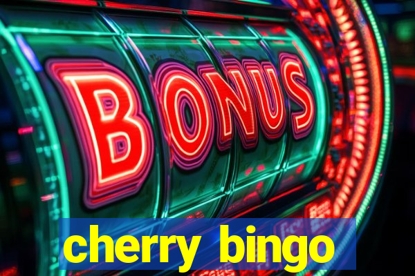 cherry bingo