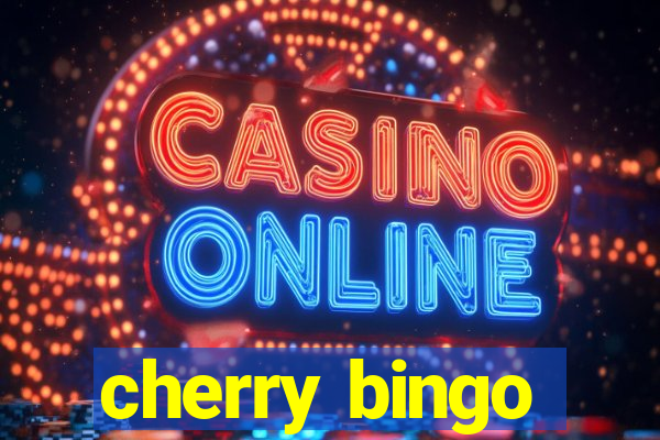 cherry bingo