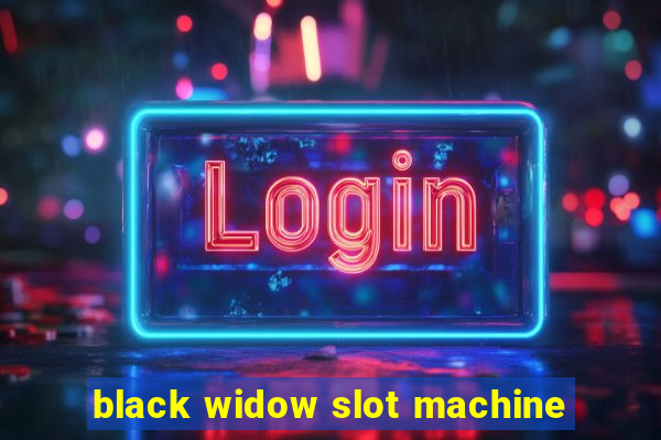 black widow slot machine