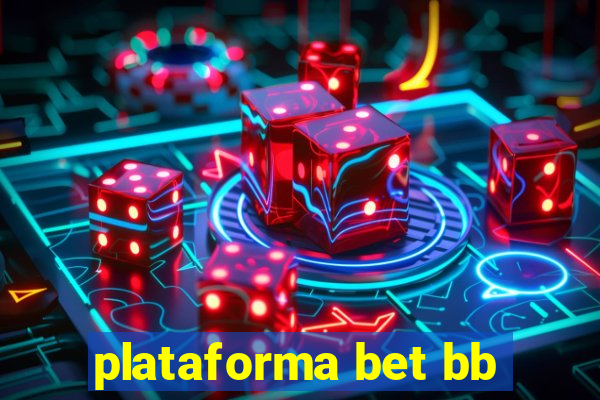 plataforma bet bb