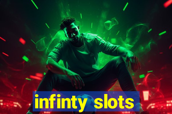 infinty slots