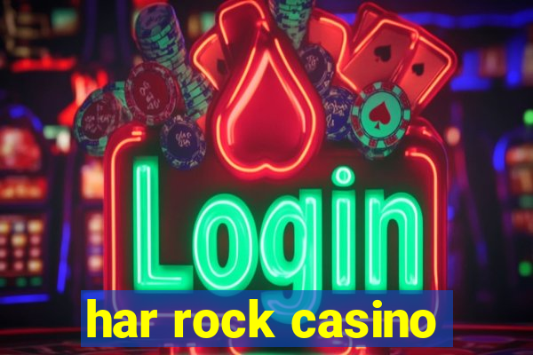 har rock casino