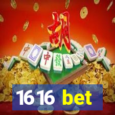 1616 bet