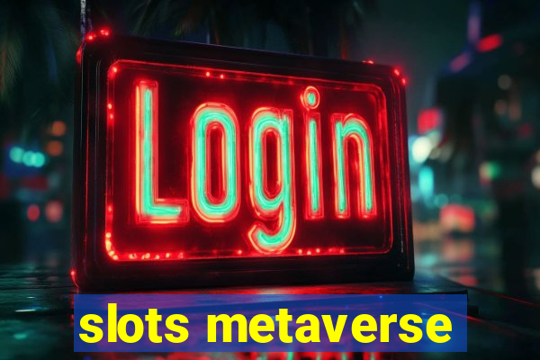 slots metaverse