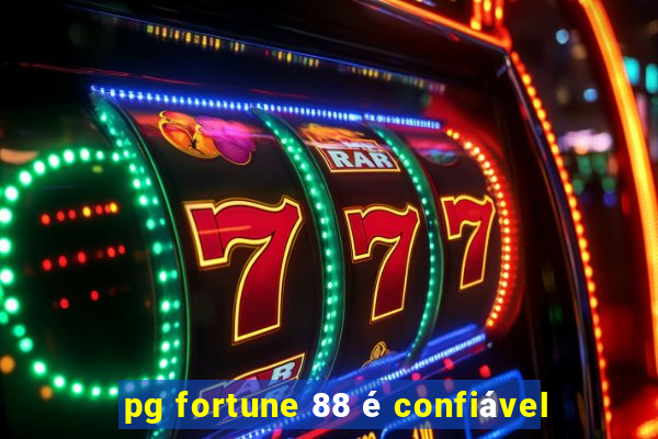 pg fortune 88 é confiável