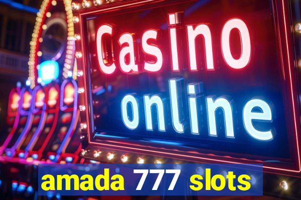 amada 777 slots