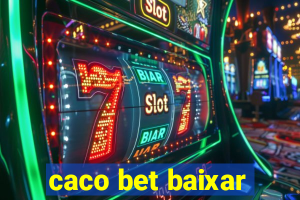 caco bet baixar