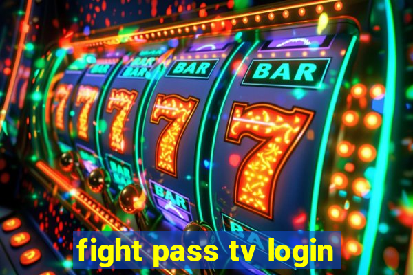 fight pass tv login