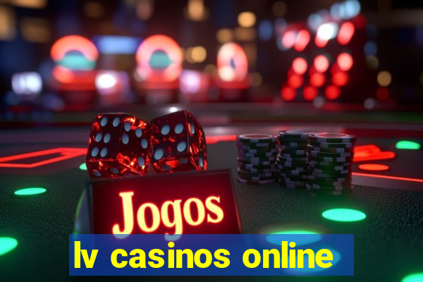 lv casinos online