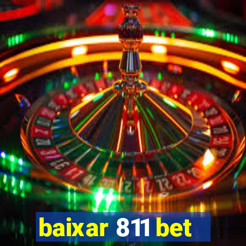 baixar 811 bet