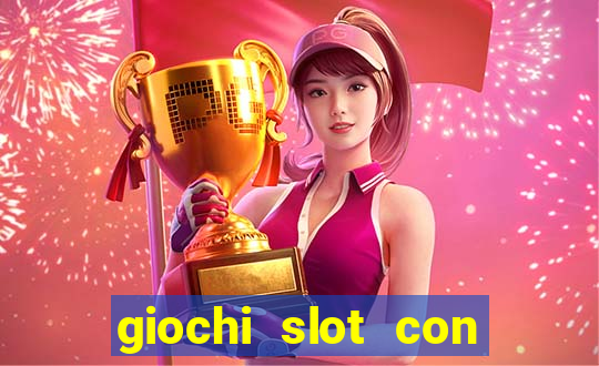 giochi slot con soldi veri