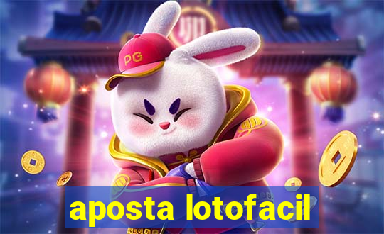 aposta lotofacil