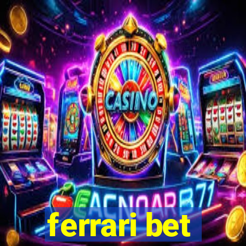 ferrari bet