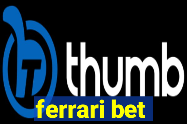 ferrari bet