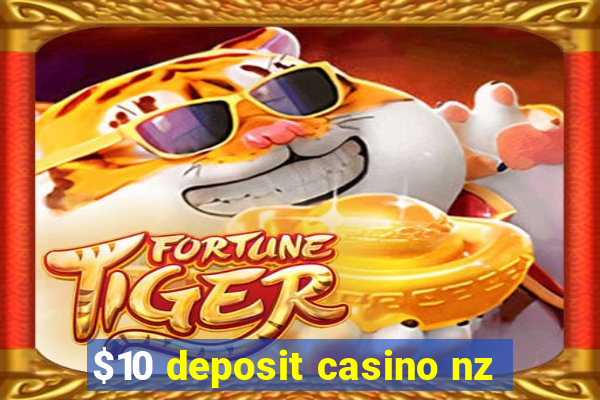 $10 deposit casino nz