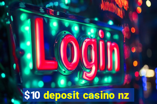 $10 deposit casino nz