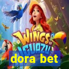 dora bet