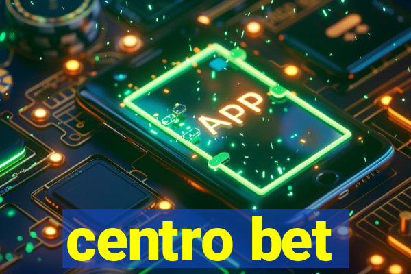 centro bet