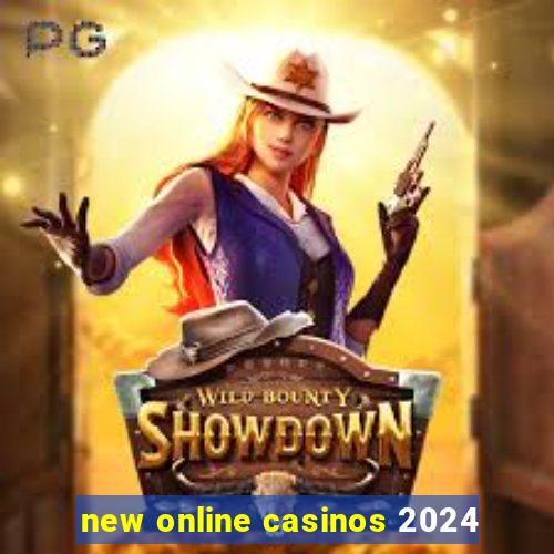 new online casinos 2024