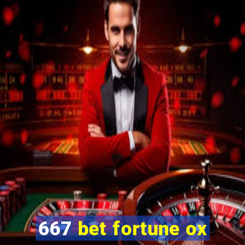 667 bet fortune ox