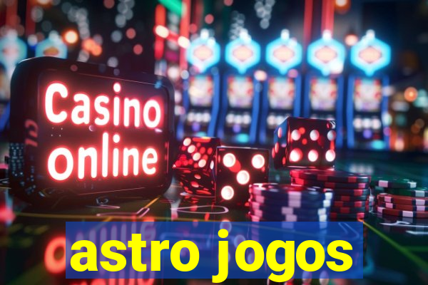 astro jogos