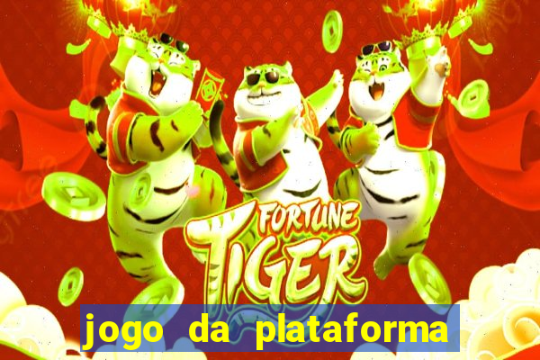 jogo da plataforma do tigre