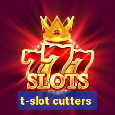 t-slot cutters