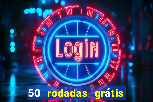 50 rodadas grátis no cadastro