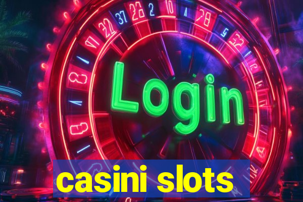 casini slots