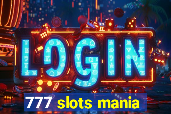 777 slots mania