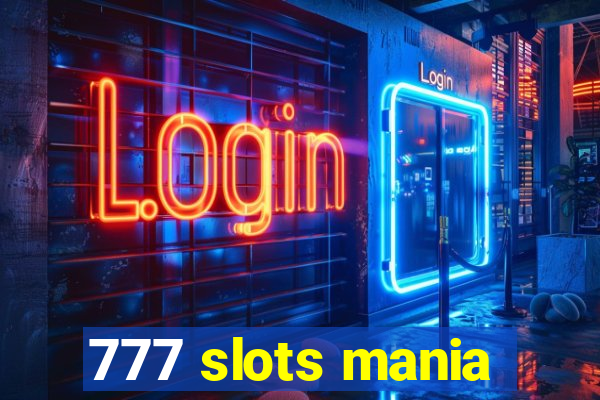 777 slots mania