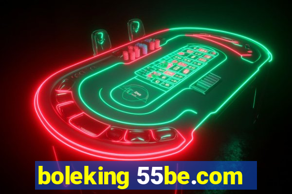 boleking 55be.com