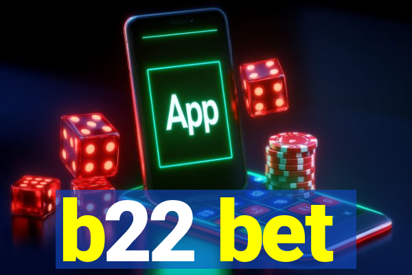 b22 bet