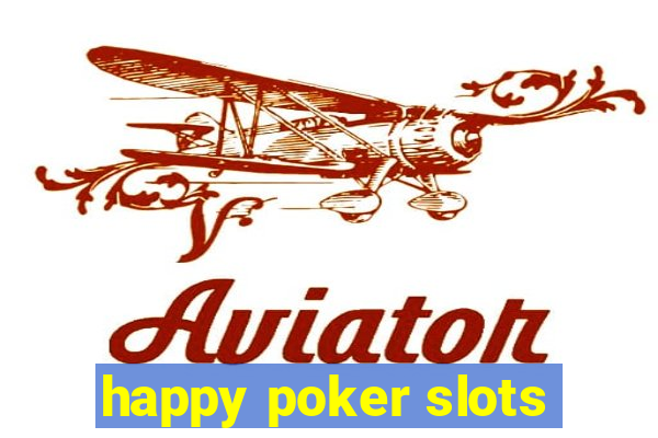 happy poker slots