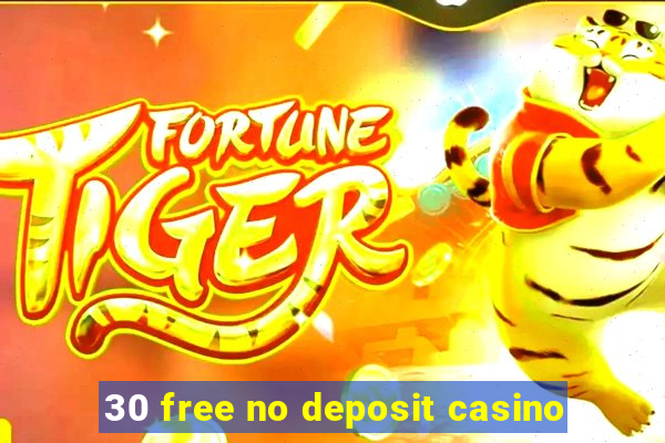 30 free no deposit casino