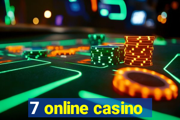 7 online casino