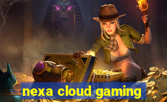 nexa cloud gaming