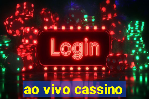 ao vivo cassino