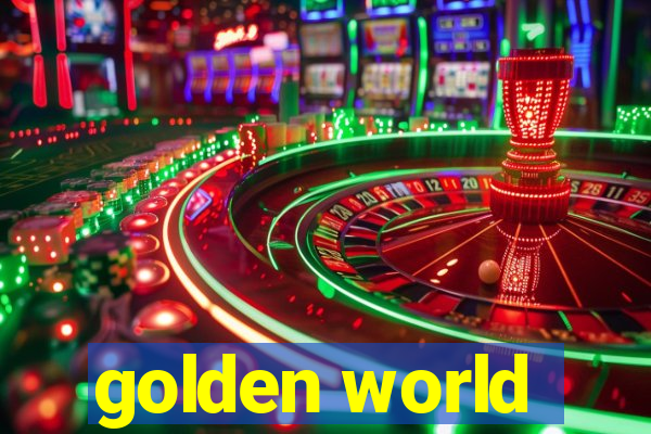 golden world