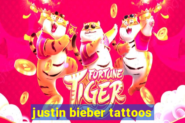 justin bieber tattoos