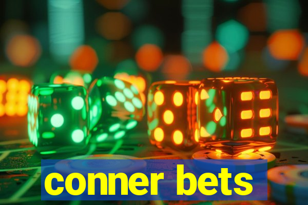 conner bets