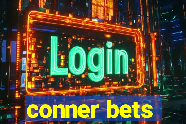 conner bets