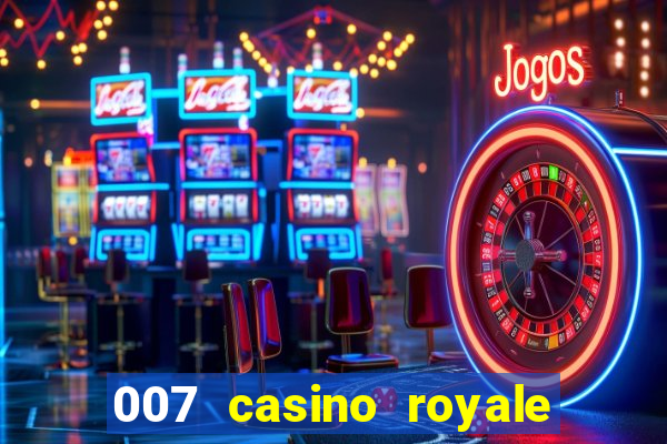 007 casino royale 007 skyfall