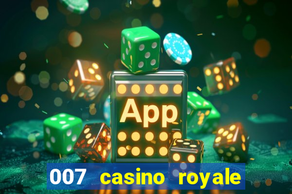 007 casino royale 007 skyfall