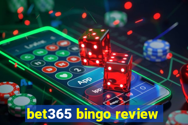 bet365 bingo review