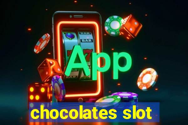 chocolates slot