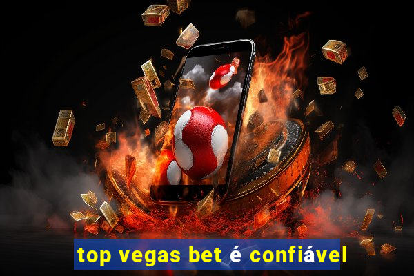 top vegas bet é confiável