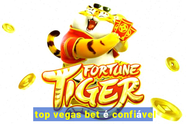 top vegas bet é confiável