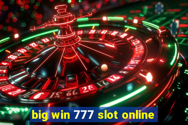 big win 777 slot online