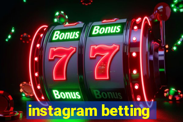 instagram betting